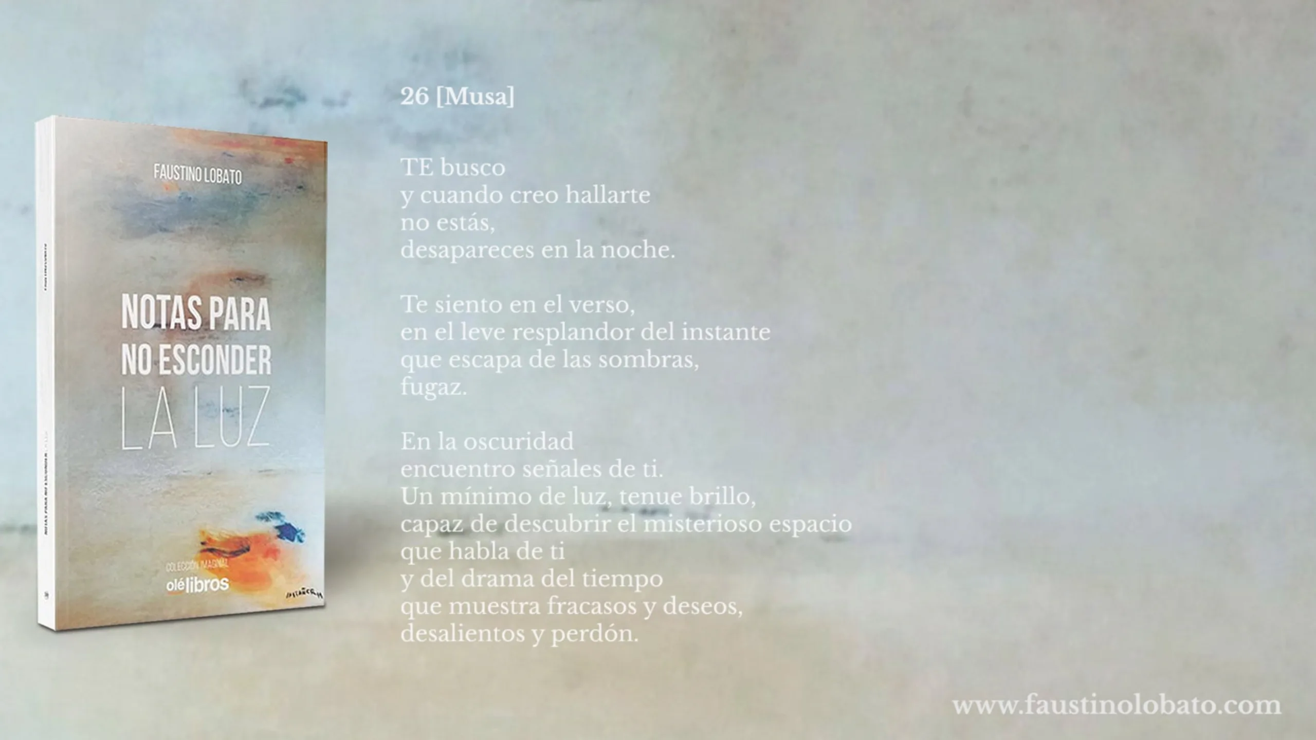 Diapositiva promocional del libro Notas para no esconder la luz con el poema 26 [Musa], junto a la portada del libro